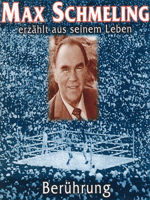 cover image of Berührung--Max Schmeling erzählt aus seinem Leben